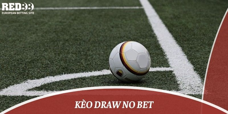 kèo draw no bet