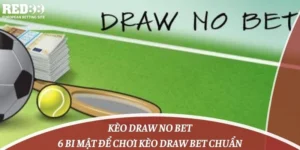 Kèo Draw No Bet Và 6 Bi Mật Để Chơi Kèo Draw Bet Chuẩn