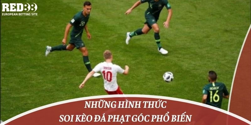 hình thức soi kèo đá phạt góc phổ biến 